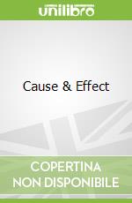Cause & Effect