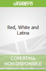 Red, White and Latina