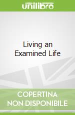 Living an Examined Life