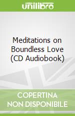Meditations on Boundless Love (CD Audiobook)