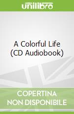 A Colorful Life (CD Audiobook)