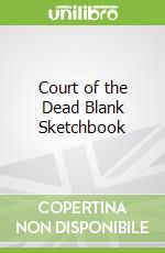 Court of the Dead Blank Sketchbook