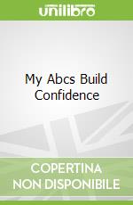 My Abcs Build Confidence