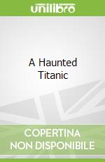 A Haunted Titanic