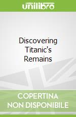 Discovering Titanic's Remains