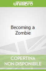 Becoming a Zombie