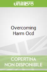 Overcoming Harm Ocd
