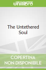 The Untethered Soul