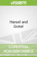 Hansel and Gretel