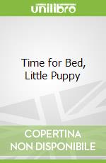 Time for Bed, Little Puppy