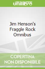 Jim Henson's Fraggle Rock Omnibus libro in lingua di Brown Jeffrey, Henson Jim, Cook Katie, Ambrose Adrianne, Randolph Grace