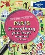 Lonely Planet Not for Parents Paris