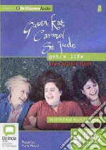 Queen Kat, Carmel and St. Jude Get a Life (CD Audiobook)