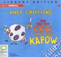 The Big Fat Cow That Goes Kapow (CD Audiobook) libro in lingua di Griffiths Andy, Wemyss Stig (NRT)