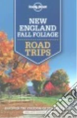 Lonely Planet New England Fall Foliage Road Trips