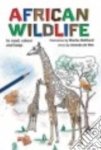African Wildlife libro in lingua di De Wet Amanda, Gotthard Charles (ILT)