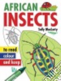 African Insects To Read, Colour and Keep libro in lingua di Maclarty Sally