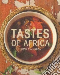 Tastes of Africa libro in lingua di Kamanga Justice