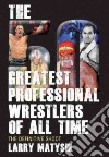 The 50 Greatest Professional Wrestlers of All Time libro str