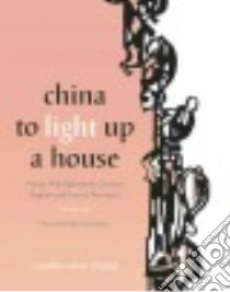 China to Light Up a House libro in lingua di Sharp Rosalie Wise