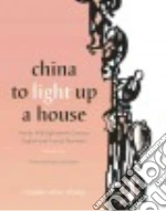 China to Light Up a House