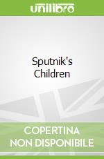 Sputnik's Children libro in lingua di Favro Terri