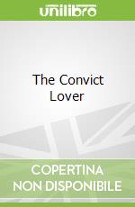 The Convict Lover libro in lingua di Simonds Merilyn