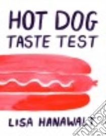 Hot Dog Taste Test libro in lingua di Hanawalt Lisa