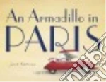 An Armadillo in Paris
