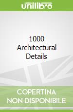 1000 Architectural Details
