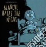 Blanche Hates the Night
