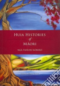 Huia Histories of Maori libro in lingua di Keenan Danny (EDT)