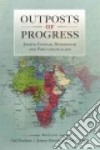 Outposts of Progress libro str