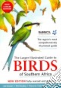 The Larger Illustrated Guide to Birds of Southern Africa libro in lingua di Sinclair Ian, Hockey Phil, Tarboton Warwick, Ryan Peter, Arlott Norman (ILT)