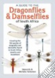 A Guide to the Dragonflies & Damselflies of South Africa libro in lingua di Tarboton Warwick, Tarboton Michele