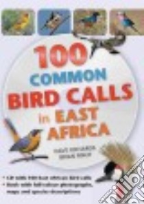 100 Common Bird Calls in East Africa libro in lingua di Richards Dave, Finch Brian