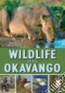 Wildlife of the Okavango libro in lingua di Butchart Duncan
