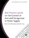 Best Practice Guide on the Control of Iron and Manganese in Water Supply libro str