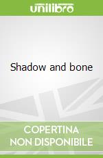 Shadow and bone