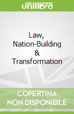 Law, Nation-Building & Transformation