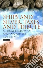 Ships and Silver, Taxes and Tribute