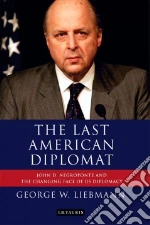 The Last American Diplomat