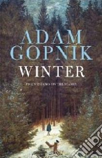 Winter libro in lingua di Adam Gopnik