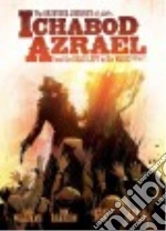 The Grievous Journey of Ichabod Azrael