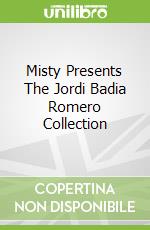 Misty Presents The Jordi Badia Romero Collection libro str
