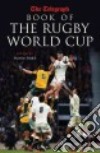 The Telegraph Book of the Rugby World Cup libro str