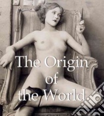 The Origin of the World libro in lingua di Calosse J. P., Dopp Hans-Jurgen