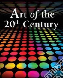 Art of the 20th Century libro in lingua di Eimert Dorothea