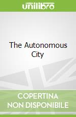 The Autonomous City