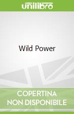 Wild Power